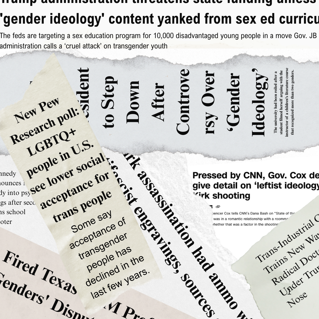 Graphic depicting torn pieces of newspaper with headlines that discuss "trans ideology," "gender ideology," and other leading terminology